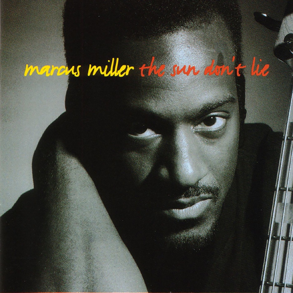 Marcus Miller - The Sun Don't Lie